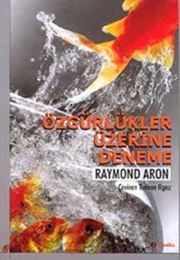 Özgürlükler Üzerine Deneme Raymond Aron