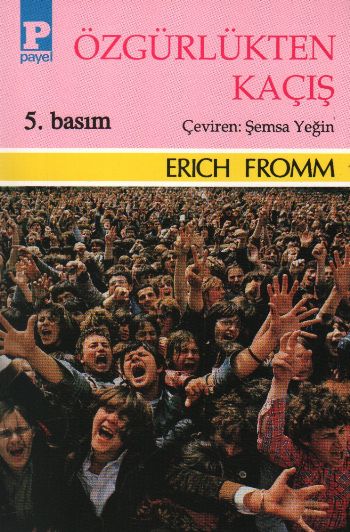 Özgürlükten Kaçış %17 indirimli Erich Fromm Özgürlükten Kaçış %17 indirimli Erich Fromm