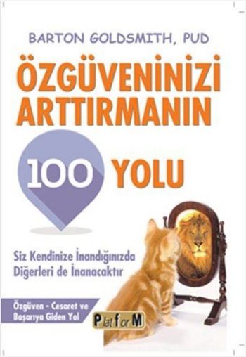 Özgüveninizi Arttırmanın 100 Yolu