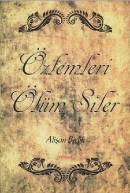 Özlemleri Ölüm Siler