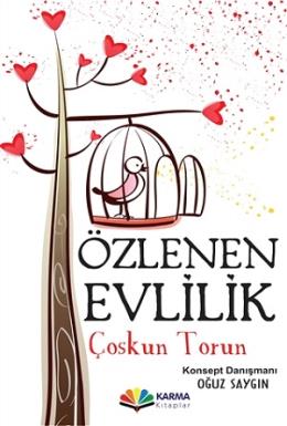 Özlenen Evlilik Çoşkun Torun