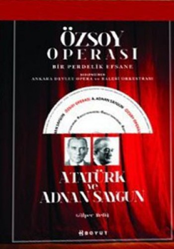 Özsoy Operası - Atatürk ve Adnan Saygun %17 indirimli Kollektif