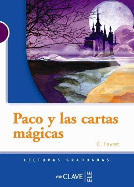 Paco y Las Cartas Mágicas (LG Nivel-1) İspanyolca Okuma Kitabı C. Favr