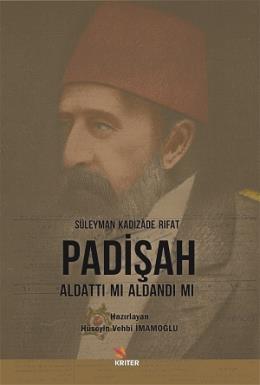 Padişah Aldattı Mı Aldandı Mı