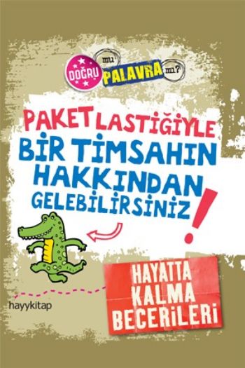 Paket Lastiğiyle Bir Timsahın Hakkında Gelebilirsiniz %17 indirimli Ka