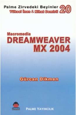 Palme Zirvedeki Beyinler 20 Macromedıa Dreamweaver Mx 2004