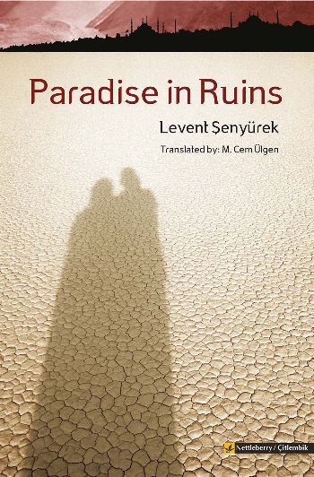 Paradise in Ruins Levent Şenyürek