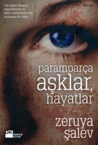 Paramparça Aşklar, Hayatlar