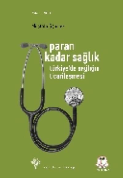 Paran Kadar Sağlık - Türkiyede Sağlığın Ticarileşmesi %17 indirimli Mu
