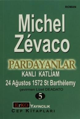 Pardayanlar Kanlı Katliam 24 Ağustos 1572 St Barthelemy Pardayanlar Serisi 5. Kitap