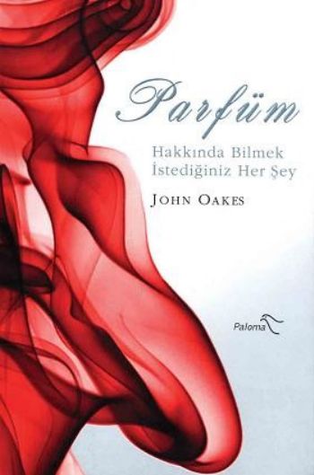 Parfüm-Hakkında Bilmek İstediğiniz Her Şey %17 indirimli John Oakes