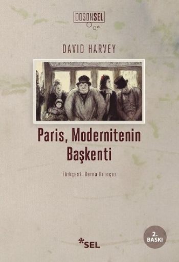 Paris Modernitenin Başkenti %17 indirimli David Harvey
