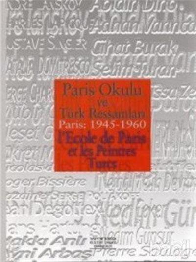 Paris Okulu ve Türk Ressamları Paris : 1945-1960