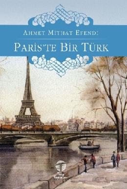 Paris'te Bir Türk Ahmet Mithat Efendi