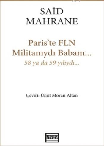 Paris'te FLN Militanıydı Babam... Sai̇d Mahrane