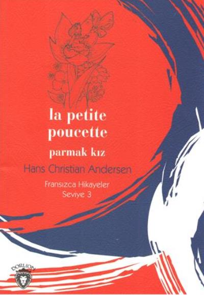 Parmak Kız Fransızca Hikayeler Seviye 3 Hans Christian Andersen