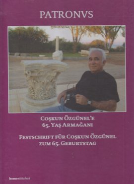 Patronvs, Festschrift für Coşkun Özgünel Coşkun Özünel’e 65. Yaş Armağanı