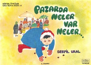 Eğitsel Öyküler Oku-Boya Dizisi-4: Pazarda Neler Var Neler... %17 indi