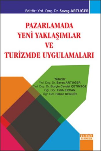 Pazarlamada Yeni Yaklaşımlar ve Turizmde Uygulamaları Savaş Artuğer