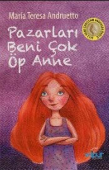 Pazarları Beni Çok Öp Anne Maria Teresa Andruetto