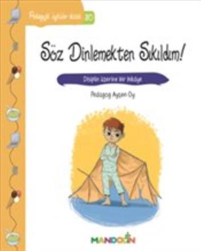 Pedagojik Öyküler Dizisi 30 - Söz Dinlemekten Sıkıldım! Ayşen Oy