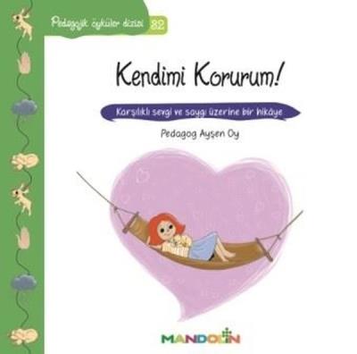 Pedagojik Öyküler Dizisi 32- Kendimi Korurum! Ayşen Oy