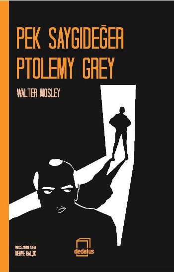 Pek Saygıdeğer Ptolemy Grey %17 indirimli Walter Mosley