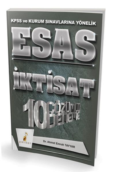 Pelikan Esas İktisat 10 Çözümlü Deneme KPSS ve Kurum Sınavlarına Yönel