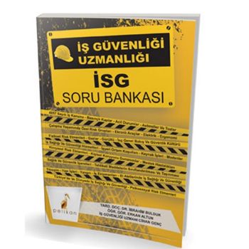 Pelikan İSG (İş Güvenliği Uzmanlığı) Soru Bankası Pelikan Yayıncılık K