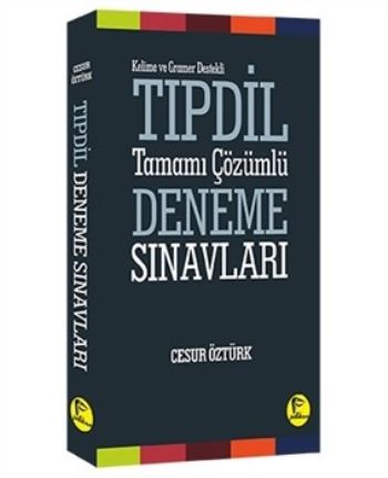 Kelime ve Gramer Destekli TIPDİL Tamamı Çözümlü Deneme Sınavları