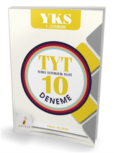 Pelikan YKS TYT 10 Deneme 1. Oturum Pelikan Yayıncılık Komisyon