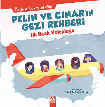 Pelin ve Çınar’ın Gezi Rehberi -İlk Uçak Yolculuğu