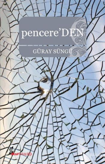 Pencere'den Güray Süngü