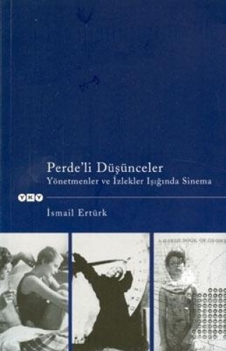 Perdeli Düşünceler-Yönetmenler ve İzlekler Işığın %17 indirimli İsmail