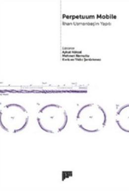 Perpetuum Mobile - İlhan Usmanbaş'ın Yapıtı