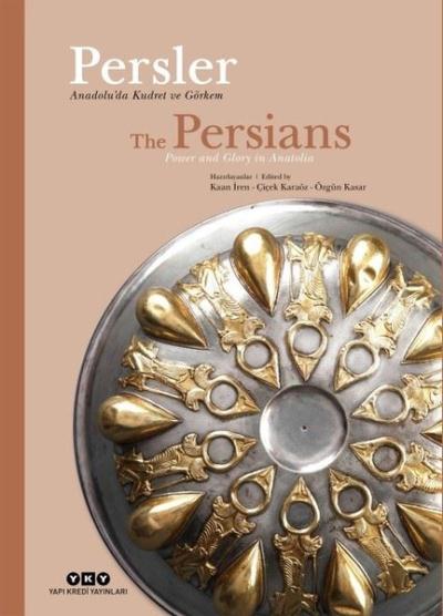 Persler – Anadolu’da Kudret ve Görkem Özgün Kasar