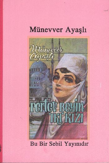 Pertev Beyin İki Kızı %17 indirimli Münevver Ayaşlı