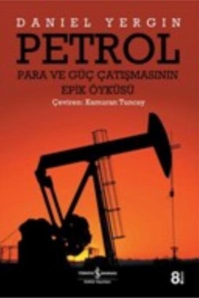 Petrol-Para ve Güç Çatışmasının Epik Öyküsü %30 indirimli Daniel Yergi