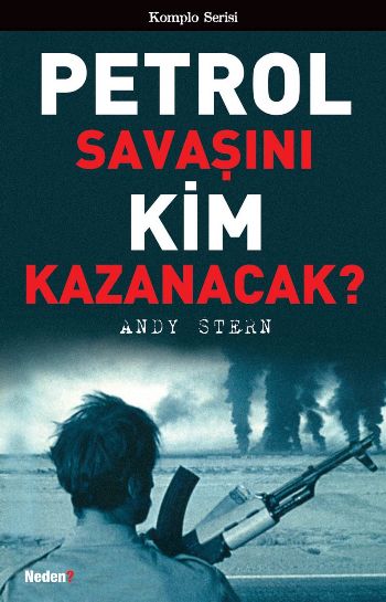 Petrol Savaşını Kim Kazanacak?