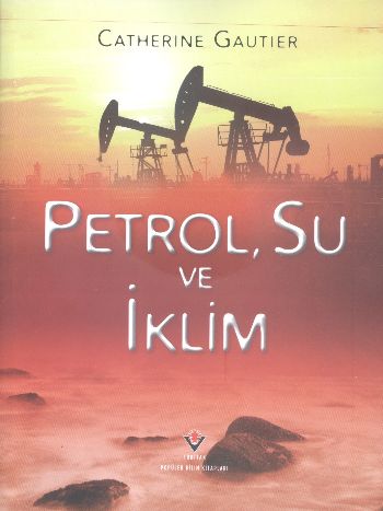 Petrol Su ve İklim %17 indirimli Catherine Gautier