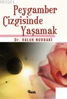 Peygamber Çizgisinde Yaşamak