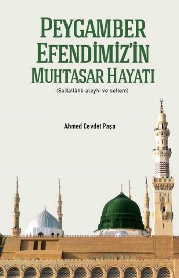 Peygamber Efendimizin Muhtasar Hayatı Ciltli