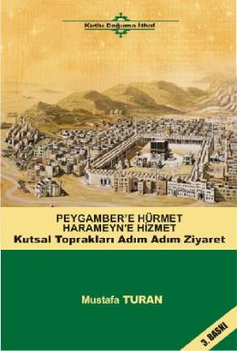 Peygamber'e Hürmet Harameyn'e Hizmet