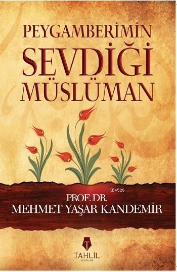 Peygamberimin Sevdiği Müslüman Mehmet Yaşar Kandemir