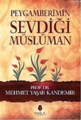 Peygamberimin Sevdiği Müslüman Mehmet Yaşar Kandemir