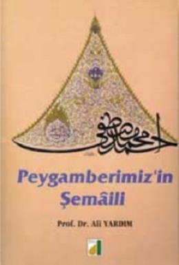 Peygamberimiz’in Şemaili (Ciltli)