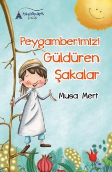 Peygamberimizi Güldüren Şakalar Musa Mert