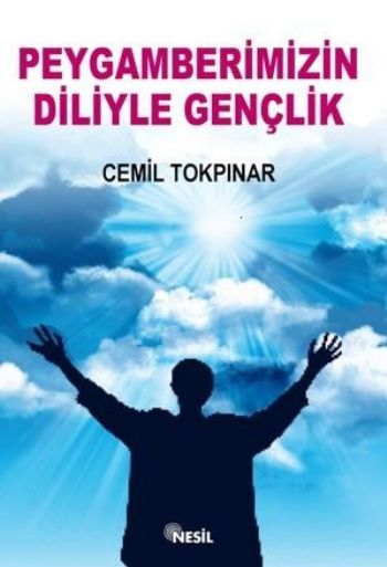 Peygamberimizin Diliyle Gençlik %17 indirimli Cemil Tokpınar