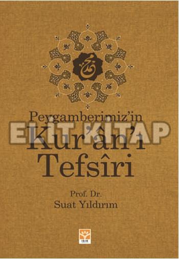 Peygamberimizin Kur’an-ı Tefsiri Suat Yıldırım