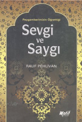 Peygamberimizin Öğrettiği Sevgi ve Saygı